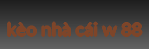 kèo nhà cái w 88